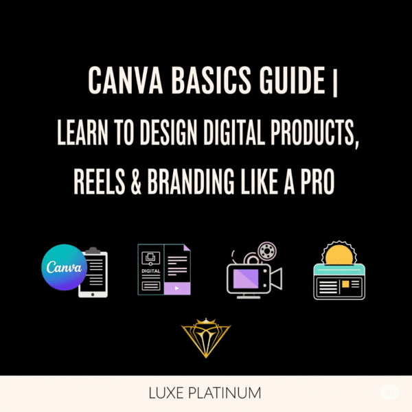Canva Basics Guide | Learn to Design Digital Products, Reels & Branding Like a Pro